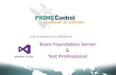 Case de Sucesso com a utilização do Team Foundation Server & Test Professional.