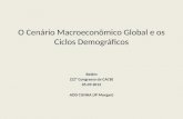 O Cenário Macroeconômico Global e os Ciclos Demográficos Belém (22º Congresso da CACB) 05.09.2012 AOD CUNHA (JP Morgan)