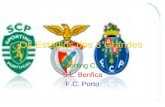 Os Estádios dos 3 Grandes Sporting C.P. S.L. Benfica F.C. Porto.