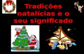 Tradições natalícias e o seu significado. Índice Introdução O significado do Natal O Natal em Portugal Os símbolos do Natal Conclusão Bibliografia.