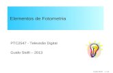 Guido Stolfi 1 / 55 Elementos de Fotometria PTC2547 - Televisão Digital Guido Stolfi – 2013.