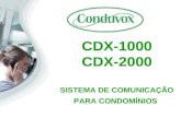 CDX-1000 CDX-2000 SISTEMA DE COMUNICAÇÃO PARA CONDOMÍNIOS.