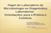Papel do Laboratório de Microbiologia no Diagnóstico Laboratorial: Orientações para a Prática e Conduta. QUESTÕES DE PROVAS; QUESTÕES DE PROVAS; CONTEÚDO.