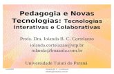 out/2002Iolanda B. C. Cortelazzo iolanda@boaaula.com.br Pedagogia e Novas Tecnologias: Tecnologias Interativas e Colaborativas Profa. Dra. Iolanda B.