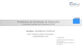 Prof. Frederico Brito Fernandes unipe@fredbf.com Problemas de Satisfação de Restrições Constraint Satisfaction Problems (CSP) CONTEÚDO (1) CSP (Coloração.