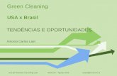ACLaet Business Consulting Ltda HIGICON – Agosto 2009 aclaet@terra.com.br Green Cleaning USA x Brasil TENDÊNCIAS E OPORTUNIDADES Antonio Carlos Laet.