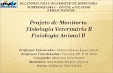 RELATÓRIO FINAL DO PROJETO DE MONITORIA SUBPROGRAMA I – EDITAL n°02/2008 PROEN/UNIVASF Projeto de Monitoria Fisiologia Veterinária ll Fisiologia Animal.