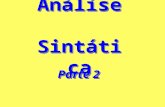 Análise Sintática Análise Sintática Parte 2 Parte 2.