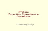Claudio Esperança Python: Exceções, Iteradores e Geradores.