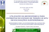 UTILIZAÇÃO DA MICROSÍSMICA PARA ESTIMATIVA DO ESTADO DE TENSÃO IN SITU EM ESCAVAÇÕES SUBTERRÂNEAS 5ª Jornada Ibero-americana da Rede Meio Ambiente Subterrâneo.