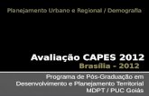 Programa de Pós-Graduação em Desenvolvimento e Planejamento Territorial MDPT / PUC Goiás Planejamento Urbano e Regional / Demografia.