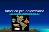 América pré colombiana Las culturas precolombinas.avi Las culturas precolombinas.avi.