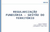 REGULARIZAÇÃO FUNDIÁRIA – GESTÃO DO TERRITÓRIO CARLOS AVERBECK CAIXA ECONÔMICA FEDERAL FLORIANÓPOLIS ABRIL/2012.