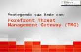 Microsoft Corporation 26 de agosto de 2009Pág. 1 Forefront Threat Management Gateway (TMG) Protegendo sua Rede com.