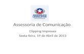 Assessoria de Comunicação Clipping Impresso Sexta-feira, 19 de Abril de 2013.