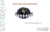 GESTÃO DE PESSOAS Prof. Marcelo Lisboa Luz. GESTÃO DE PESSOAS O contexto em que se situa a Gestão de Pessoas é representado pelas organizações e pelas.