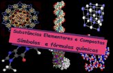 Substâncias Elementares e Compostas Símbolos e fórmulas químicas.