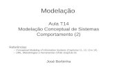 Modelação Aula T14 Modelação Conceptual de Sistemas Comportamento (2) Referências: –Conceptual Modeling of Information Systems (Capítulos 11, 12, 13 e.