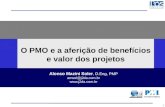 O PMO e a aferição de benefícios e valor dos projetos Alonso Mazini Soler Alonso Mazini Soler, D.Eng, PMP amsol@j2da.com.br  1.