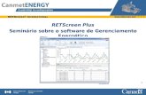 1 RETScreen Plus Seminário sobre o software de Gerenciamento Energético.
