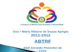 1 Gov.ª Marly Ribeiro de Souza Aprigio 2011-2012 ABTRF EGD Geraldo Pimentel de Lima.