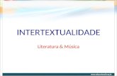 INTERTEXTUALIDADE Literatura & Música. HISTÓRIA DA DONA BARATINHA Texto 1.