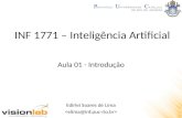 INF 1771 – Inteligência Artificial Edirlei Soares de Lima Aula 01 - Introdução.