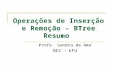 Operações de Inserção e Remoção – BTree Resumo Profa. Sandra de Amo BCC - UFU.