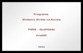 Programa Dinheiro Direto na Escola PDDE – Qualidade ProEMI 2014.