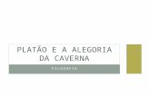 FILOSOFIA PLATÃO E A ALEGORIA DA CAVERNA. PLATÃO.