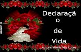 By Gi Manteli Declaração de Vida Autora: Vitória Vila Lobos.