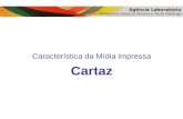 Característica da Mídia impressa Cartaz Agência Laboratório Professores Eriberto Oliveira e Paulo Valiengo.