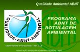 Qualidade Ambiental ABNT Antonio Parente e Guy Ladvocat – Nov. 2008 ASSOCIAÇÃO BRASILEIRA DE NORMAS TÉCNICAS - ABNT PROGRAMA ABNT DE ROTULAGEM AMBIENTAL.