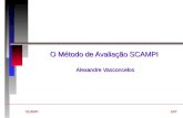 SCAMPI1/47 O Método de Avaliação SCAMPI Alexandre Vasconcelos.