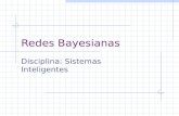 Redes Bayesianas Disciplina: Sistemas Inteligentes.