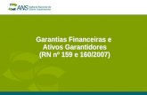 Garantias Financeiras e Ativos Garantidores (RN nº 159 e 160/2007)