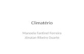 Climatério Manoela Fantinel Ferreira Jônatan Ribeiro Duarte.