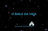 O BAILE DA VIDA Tema musical: Only time por Enya.