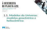 1.1. Modelos do Universo: modelos geocêntrico e heliocêntrico.