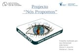 Projecto “Nós Propomos” Trabalho realizado por: Iara Mohamed João Xavier Manel F. Amorim Mariana L. Sousa.