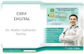 CRM DIGITAL Dr. Walter Galhardo Tarcha. Conheça o CRM Digital.