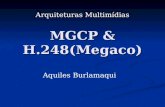 MGCP & H.248(Megaco) Arquiteturas Multimídias Aquiles Burlamaqui.