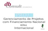 Gerenciamento de Projetos com Financiamento Nacional e/ou Internacional db Consult INFORMÁTICA.