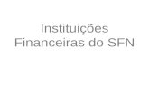Instituições Financeiras do SFN Prof. Luiz Gustavo.