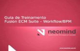 Www.neomind.com.br Guia de Treinamento Fusion ECM Suite – Workflow/BPM.