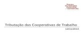 13/11/2014 Tributação das Cooperativas de Trabalho.