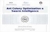 Ant Colony Optimization e Swarm Intelligence Fabr í cio Olivetti de Fran ç a olivetti@dca.fee.unicamp.br olivetti CAMPINAS,