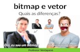 Bitmap e vetor Quais as diferenças? Professor Ventapane.