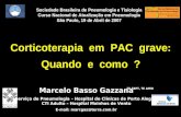 Sociedade Brasileira de Pneumologia e Tisiologia Curso Nacional de Atualização em Pneumologia São Paulo, 19 de Abril de 2007 Marcelo Basso Gazzana Serviço.