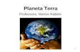 Planeta Terra Professora: Marise Rabelo 1. UNIDADE 02 – APRESENTANDO O PLANETA TERRA 2.